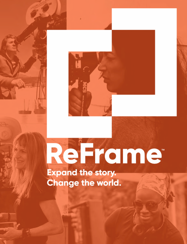 ReFrame: Expand the story. Change the world.