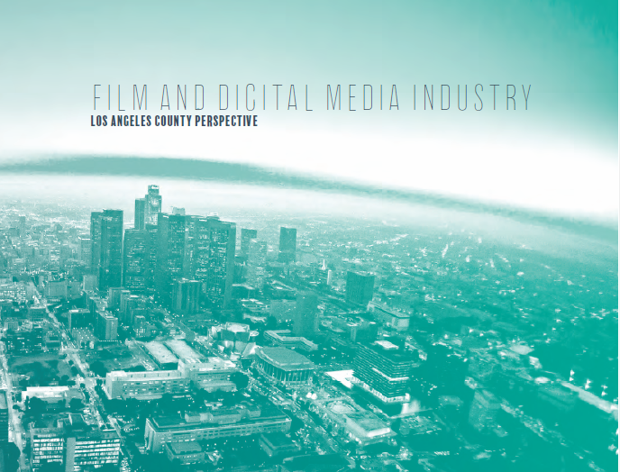 Film and Digital Media Industry, an LA County Perspective