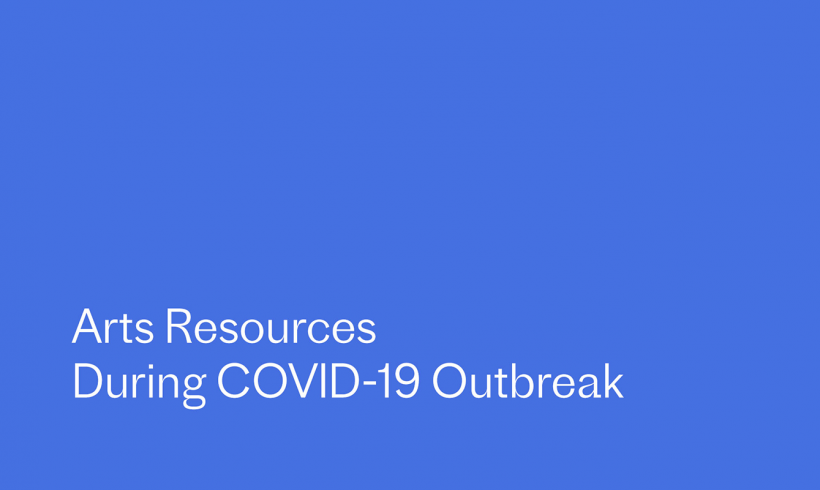 List of Arts Resources During the COVID-19 Outbreak
