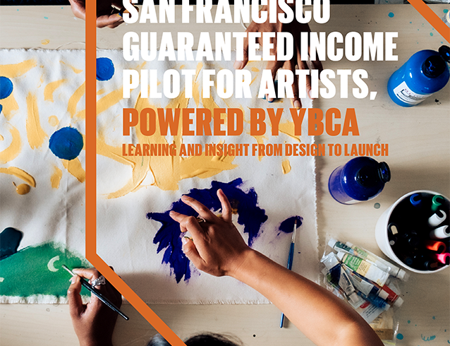 San Francisco Guaranteed Income Pilot for Artists, Powered by YBCS Learning and Insight From Design to Launch