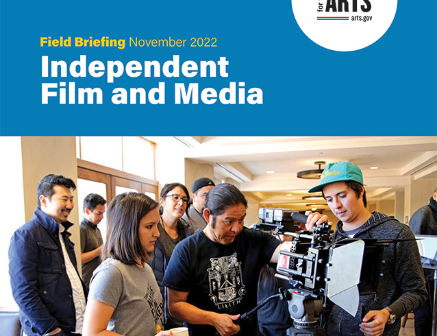 Field Briefing November 2022 Independent Film and Media