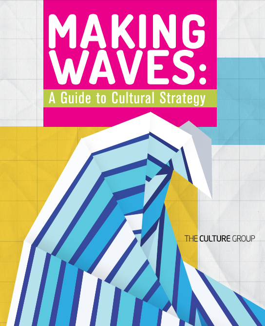Making Waves: A Guide to Cultural Strategy