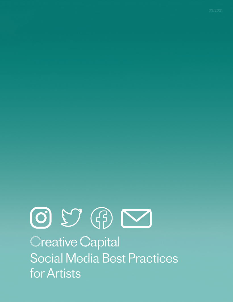 Creative Capital Social Media Best Practices for Artists