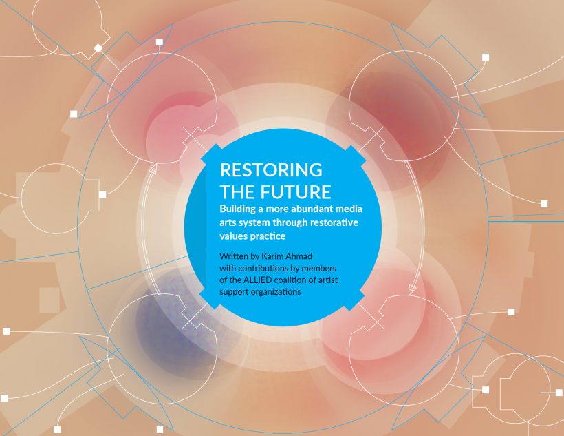 Restoring the Future: Building a More Abundant Media Arts System Through Restorative Values Practice