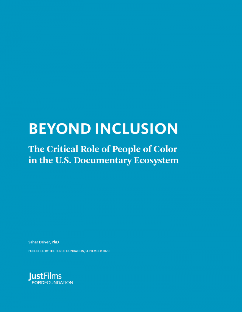 BEYOND INCLUSION: The Critical Role of People of Color in the U.S. Documentary Ecosystem