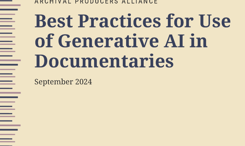 Archival Producers Alliance Best Practices for Use of Generative