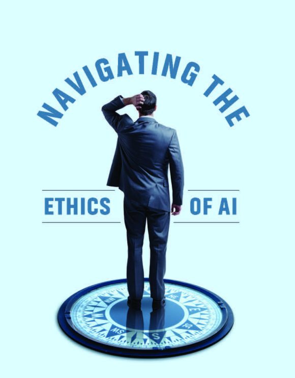 NAVIGATING THE ETHICS OF AI