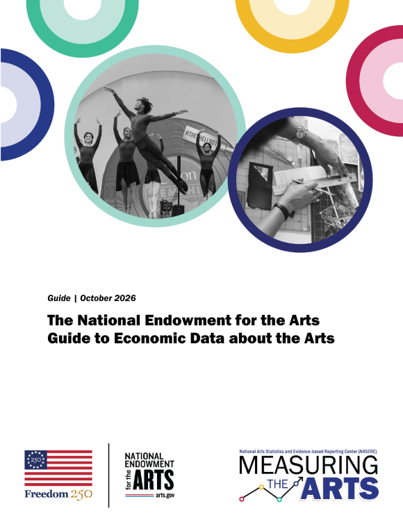The National Endowment for the Arts Guide to Economic Data about the Arts